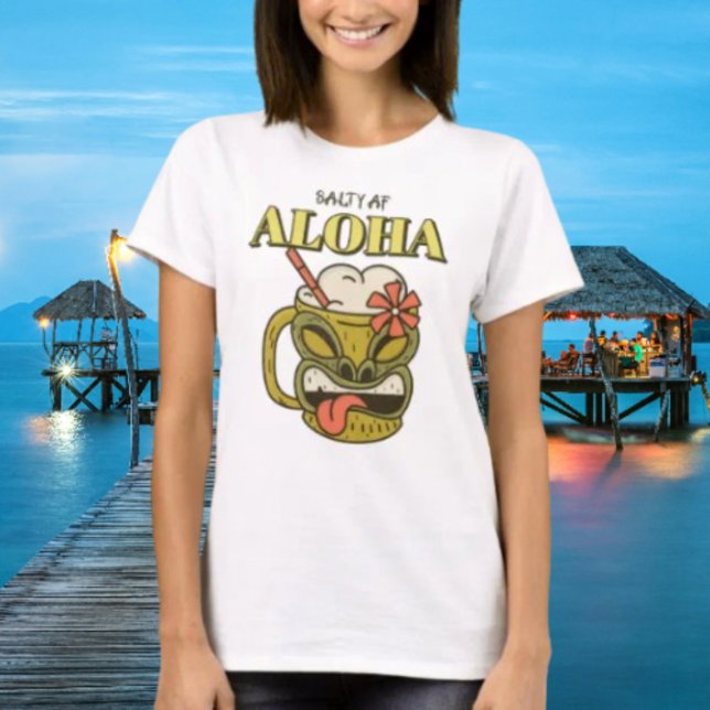 Aloha von Salty AF T-Shirt (Von Creator hochgeladen)