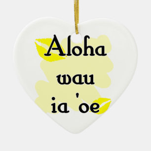 Aloha wau ia 'oe - Liebe des Hawaiianers I Sie Keramikornament