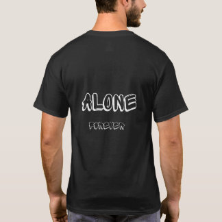 Alone Forever Statement-T-Shirt –Bold & Minimalist T-Shirt