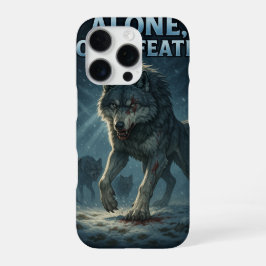Alone, Not Defeated | Motivational Wolf Art iPhone 16 Pro Hülle