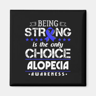 Alopecia Areata Geschenk - Starke zu sein ist die Magnet