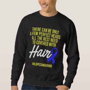 Alopecia Awareness Haarausfall Krieger Perfect Hea Sweatshirt