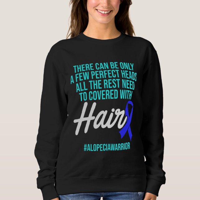Alopecia Awareness Haarausfall Krieger Perfect Hea Sweatshirt (Vorderseite)