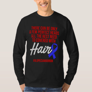 Alopecia Awareness Haarausfall Krieger Perfect Hea T-Shirt