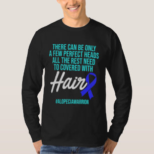 Alopecia Awareness Haarausfall Krieger Perfect Hea T-Shirt