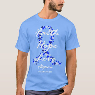 Alopecia Bewusstsein Glaube Hoffnung Liebe Hoffnun T-Shirt