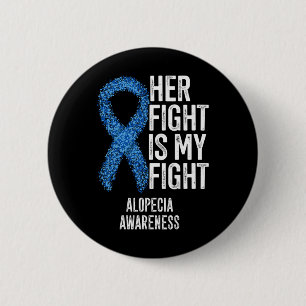 Alopezie Areata Ihr Kampf ist mein Kampf Alopezie  Button
