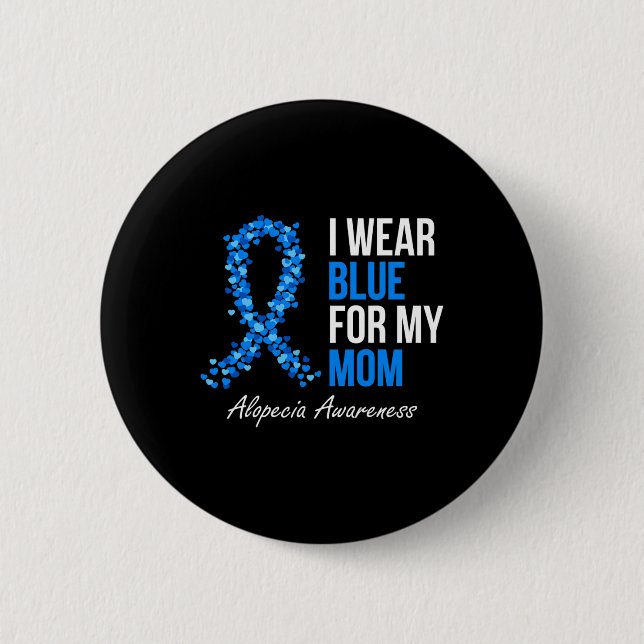 Alopezie Awareness Ich trage Blau für meine Mama B Button (Vorderseite)