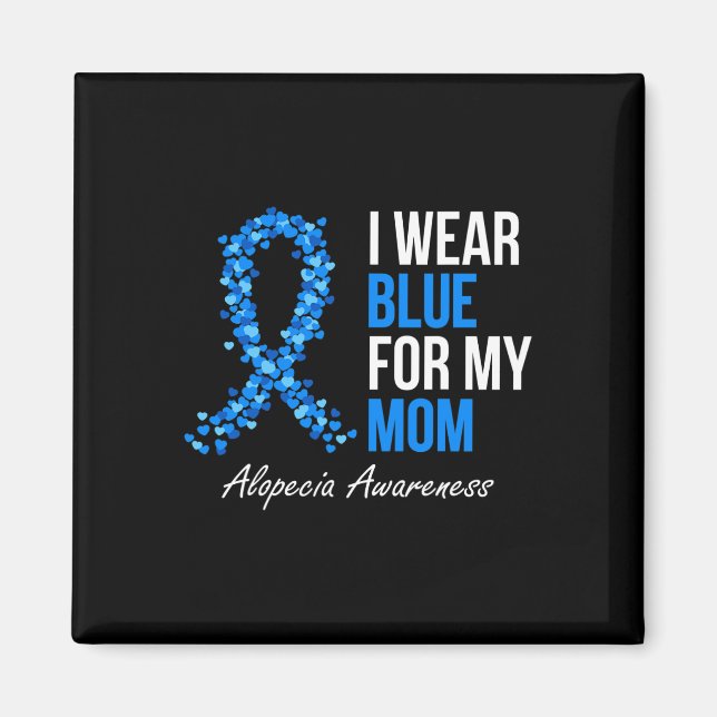 Alopezie Awareness Ich trage Blau für meine Mama B Magnet (Vorne)