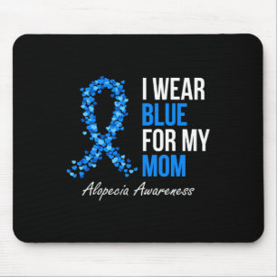 Alopezie Awareness Ich trage Blau für meine Mama B Mousepad