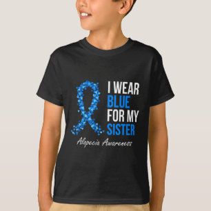 Alopezie Awareness Ich trage Blau für meine Schwes T-Shirt