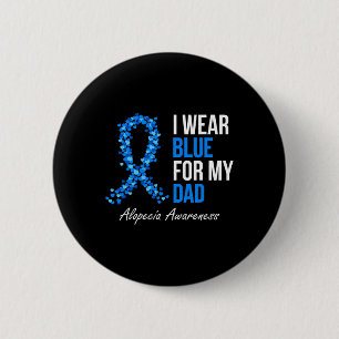 Alopezie Awareness Ich trage Blau für meinen Vater Button