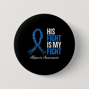 Alopezie Awareness Sein Kampf ist mein Kampf ich t Button