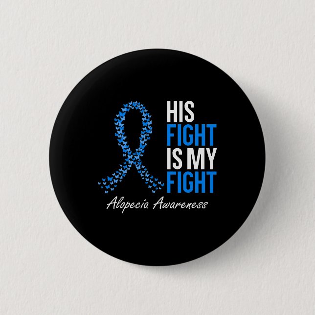 Alopezie Awareness Sein Kampf ist mein Kampf ich t Button (Vorderseite)