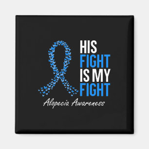 Alopezie Awareness Sein Kampf ist mein Kampf ich t Magnet