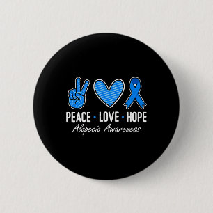 Alopezie Bewusstsein Frieden Liebe Hoffnung ich tr Button