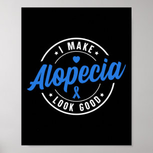 Alopezie Bewusstsein Ich mache Alopezie gut blau Poster