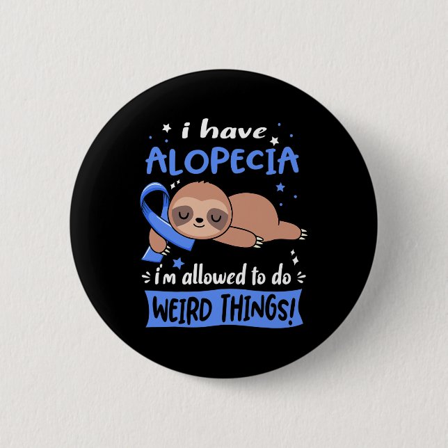 Alopezie Ich kann seltsame Dinge tun Button (Vorderseite)