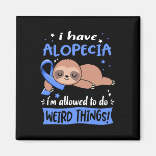 Alopezie Ich kann seltsame Dinge tun Magnet