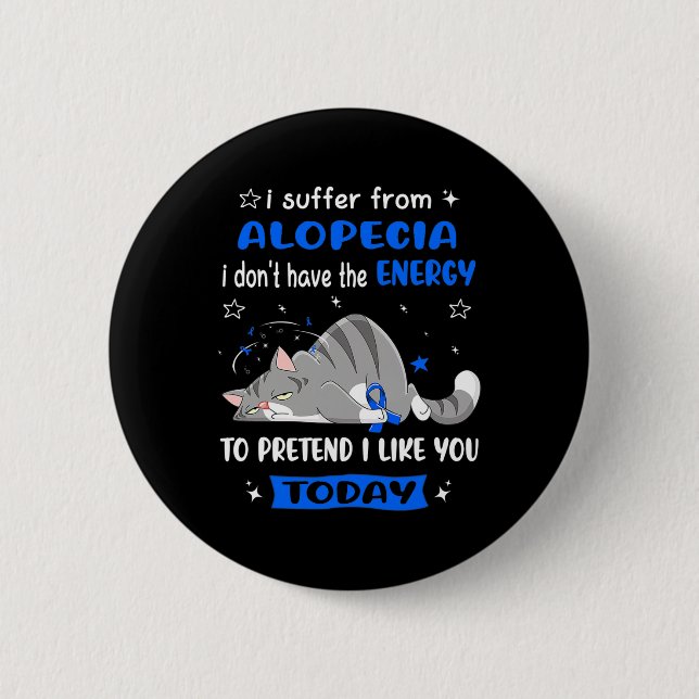 Alopezie Krieger I leidet an Alopezie Button (Vorderseite)