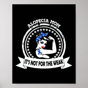 Alopezie starke Mama Es ist nicht für die schwache Poster