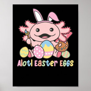 Alotl Ostereier Axolotl Ostern mit Puppe Poster