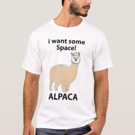 Alpaca Ich Wollte etwas Raum Funny Alpaca T-Shirt