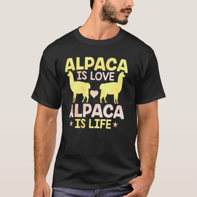 Alpaca ist Liebe Alpaca ist Lebenslama T-Shirt (Vorderseite)