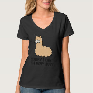Alpaca Sorry, ich kann nicht sehr beschäftigt Alpa T-Shirt