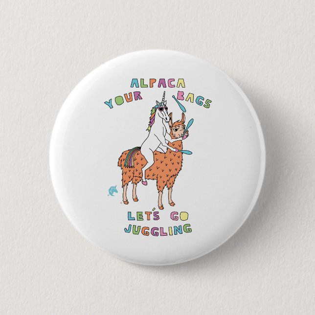 Alpaca-Your-Bags-Let's-Go-Juggling-Unicorn-Riding- Button (Vorderseite)
