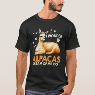 Alpaka WUNDER, OB ALPAKAS VON MIR TRÄUMEN Lustige T-Shirt