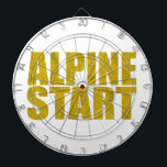 Alpenstart (Topo) Dartscheibe<br><div class="desc">Sie kennen den Bohrer,  ja,  Sie müssen Ihren Hintern aus dem Bett holen und auf den Berg steigen,  wenn sogar Nachtklatscher schlafen. So machen echte Bergsteiger Geschäfte.</div>