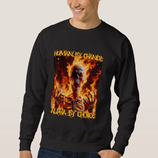 Alpha by Choice Funny Cringe Hard Skeleton Meme Fl Sweatshirt (Vorderseite)