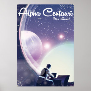 Alpha Centurai, Es ist eine Show, Weltraum-Reisepl Poster