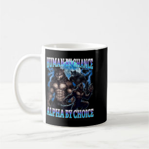 Alpha Choice Schwarzkopie Lustiger Alpha Wolf Meme Kaffeetasse