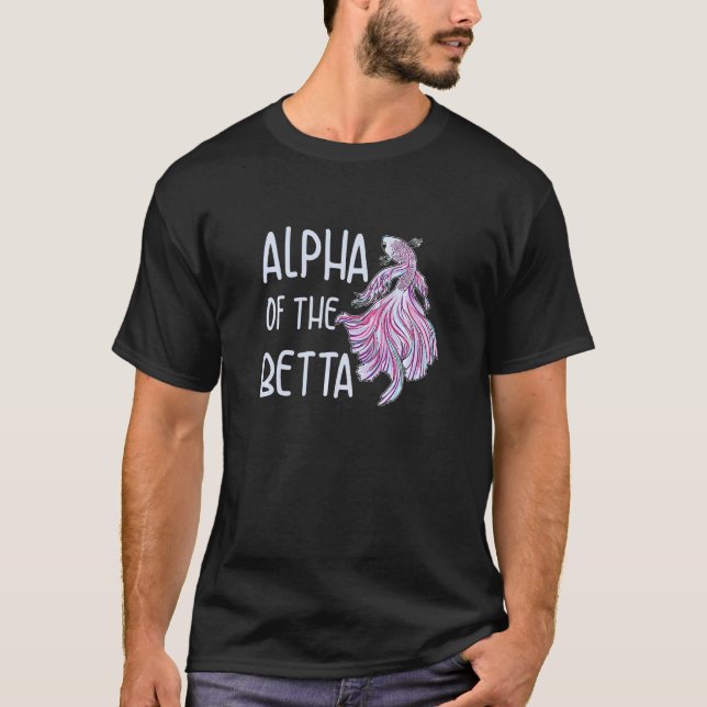 Alpha des Betta für einen Betta-Fisch-Experten T-Shirt (Vorderseite)