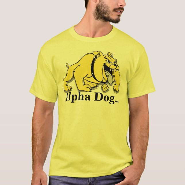 Alpha Dog.. T-Shirt (Vorderseite)