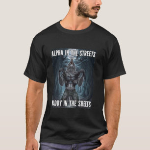 Alpha in den Straßen Funny Cringe Werewolf Wolf Me T-Shirt