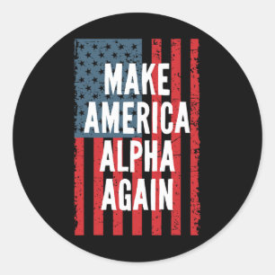 Alpha macht Amerika wieder zum Amerikanische Unabh Runder Aufkleber