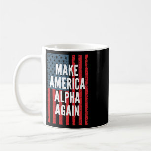 Alpha Make America Again Fourth Of July Unabhängig Kaffeetasse