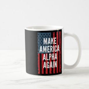 Alpha Make America Again Fourth Of July Unabhängig Kaffeetasse