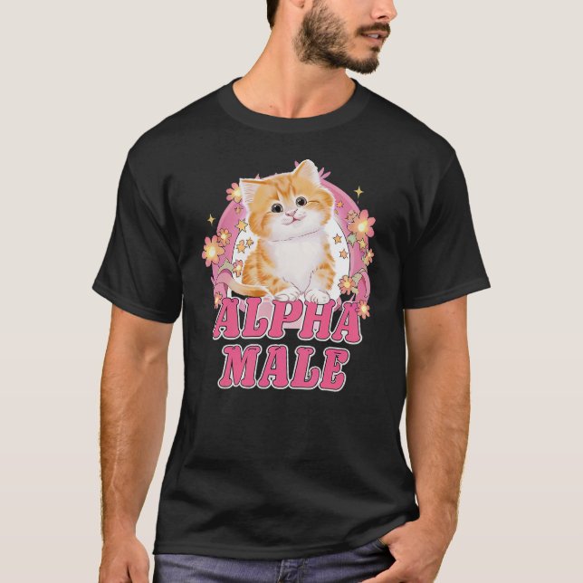 Alpha Male Cute Kitty Cat Funny Oddly Specific Dan T-Shirt (Vorderseite)