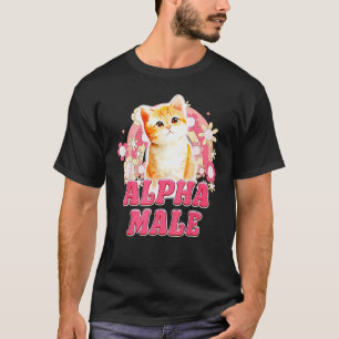 Alpha-Männchen-Katze Kätzchen Lustig Für Männer Fr T-Shirt