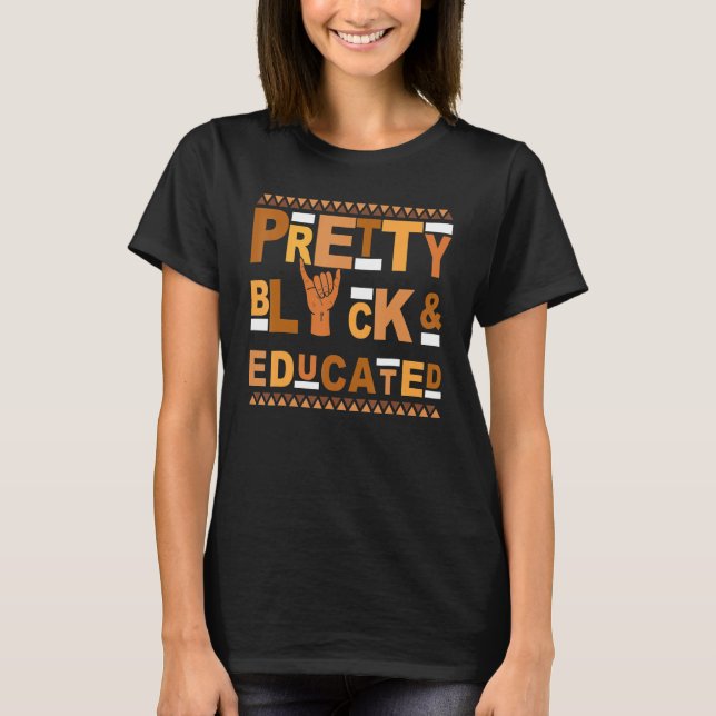 Alpha Pretty Black Educated African American Pride T-Shirt (Vorderseite)