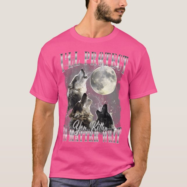 Alpha Wolf ich werde dich schützen Kitten Funny T-Shirt (Vorderseite)