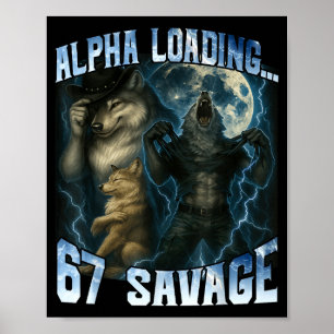 Alpha Wolf lädt 67 Prozent Savage Lustige Wölfe Poster