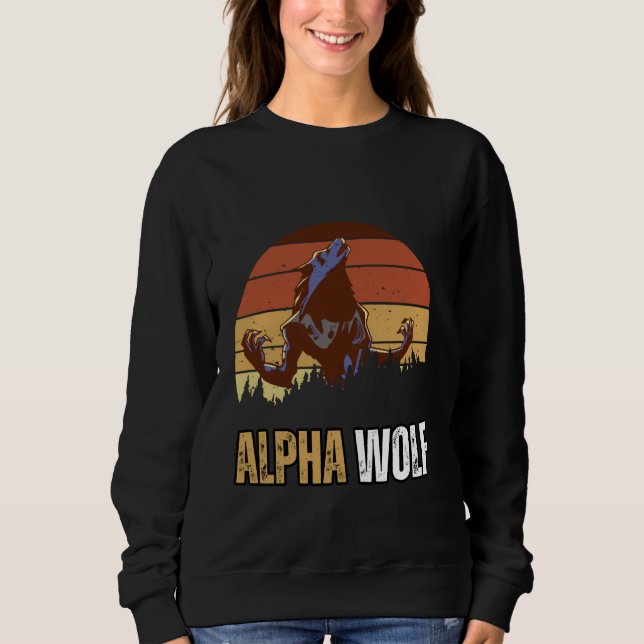 Alpha Wolf Meme Strong und Confident Alpha Work Ou Sweatshirt (Vorderseite)