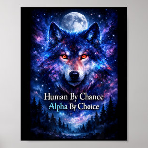 Alpha-Wolf-Mensch durch Zufall Alpha durch Wahl Poster