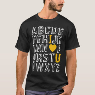 Alphabet ABC I Liebe U English Teachines Valentine T-Shirt