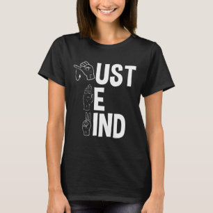Alphabet American Sing Language Asl Teacher Just B T-Shirt